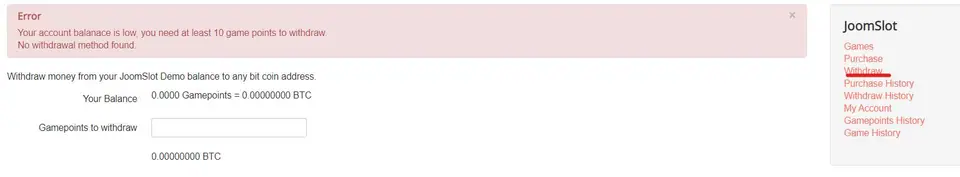 Withdraw page with a red error saying the balance is low, at least 10 game points are needed to withdraw and no withdrawal method was found, and Your Balance 0.0000 Gamepoints = 0.00000000 BTC